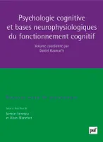 Nouveau cours de psychologie, psychologie cognitive et bases neurophysiologique du fonctionnement cognitif