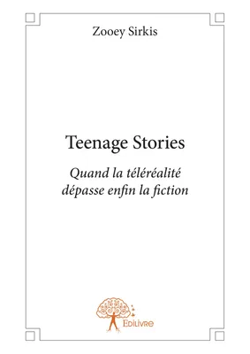Teenage Stories, Quand la téléréalité dépasse enfin la fiction