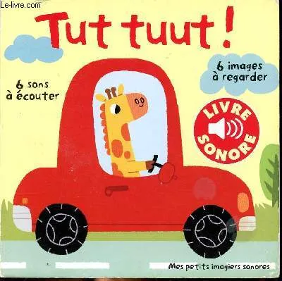 Tut Tuut!, 6 sons à écouter, 6 images à regarder Marion Billet