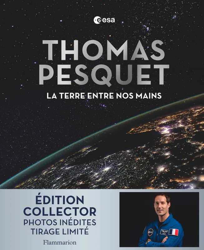 Livres Sciences et Techniques Beaux Livres La Terre entre nos mains - Édition collector Thomas Pesquet