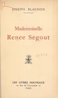Mademoiselle Renée Ségout