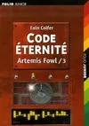 Artemis Fowl, 3, Code Eternité Colfer, Eoin and Ménard, Jean-François