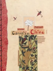 Carnets de Chine / longs périples à travers la Chine avec mes compagnons de voyage : carnets de voya
