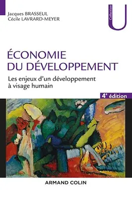 Economie du développement - 4e éd, Les enjeux d'un développement à visage humain