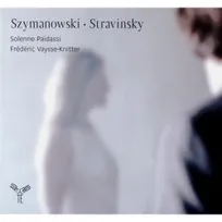 CD / STRAVINSKY : Divertimento, Suite italienne / SZYMANOWSKI : Mythes opus 30, Caprice de PAGANINI / Sol
