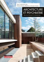 Architecture et psychiatrie, Approches françaises et internationales