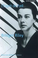 Bridget Riley, L'Esprit de l'œil