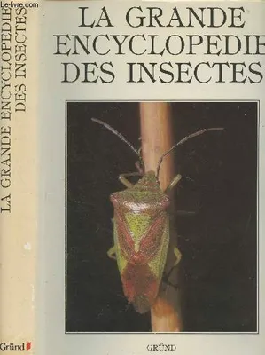 La grande encyclopédie des insectes