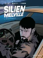 2, Silien Melville - Tome 02, Retour de manivelle
