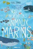 Nos incroyables animaux marins, Nos incroyables animaux marins