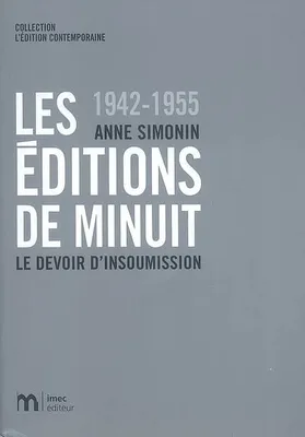 Les Editions de Minuit, 1942-1955. Le devoir d'insoumission (NE), 1942-1955