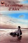 Courage d'alex (Le), - MYSTERE/POLICIER, SENIOOR DES 11/12 ANS