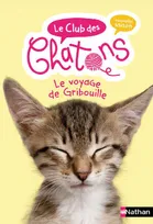 Le Club des chatons - tome 9 Le voyage de Gribouille