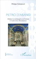 Pietro d'Abano, Médecin et philosophe de Padoue à l'aube de la Renaissance
