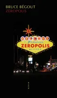 Zeropolis / l'expérience de Las Vegas