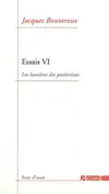 Essais / Jacques Bouveresse., 6, Essais VI, Les Lumières des positivistes