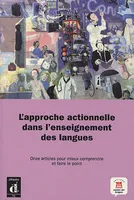 L’approche actionnelle dans l’enseignement des langues, Douze articles pour mieux comprendre et faire le point