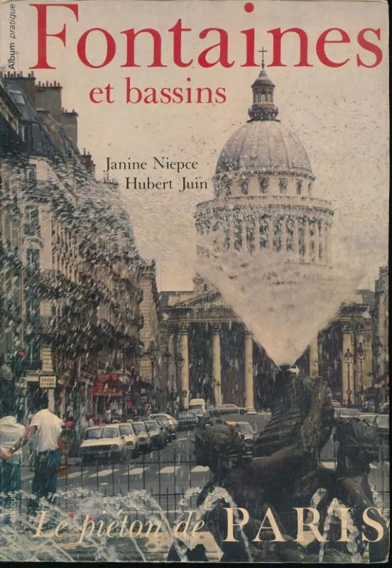 Livres Loisirs Voyage Guide de voyage Fontaines et bassins. Le piéton de Paris Hubert Juin