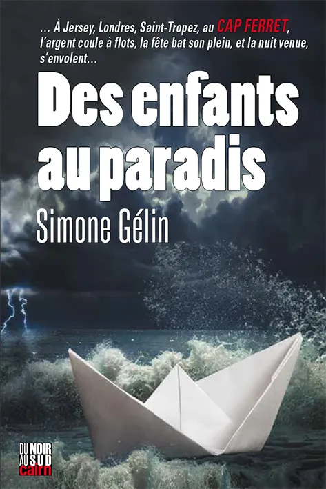 Livres Polar Romans noirs Des enfants au paradis Simone Gélin
