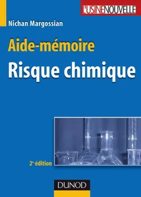 Aide-mémoire du risque chimique - 2ème édition