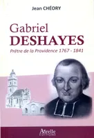 Gabriel Deshayes, Prêtre de la Providence (1767-1841)