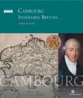 Cambourg, itinéraires bretons, Itinéraires bretons