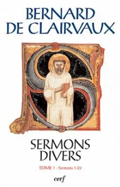Œuvres complètes / Bernard de Clairvaux., Tome 1, Sermons 1-22, Sermons divers - tome 1 Sermons 1-22