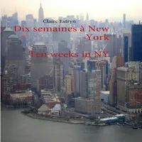 Dix semaines ΰ New York, Ten Weeks in New York