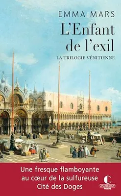 L'enfant de l'exil, La trilogie vénitienne, T3