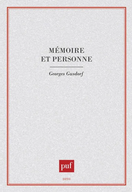 Livres Sciences Humaines et Sociales Philosophie Mémoire et personne Georges Gusdorf