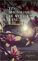 Les Magnolias de Myrtle Lane