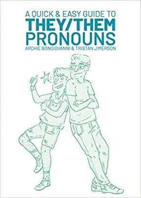 A QUICK & EASY GUIDE TO THEY/THEM PRONOUNS