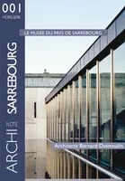 Le Musée du pays de Sarrebourg, Architecte bernard desmoulin
