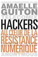 Hackers, Au cœur de la résistance numérique