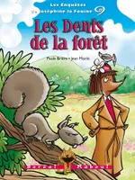 Les Dents de la forêt, Les enquêtes de Joséphine la Fouine 9
