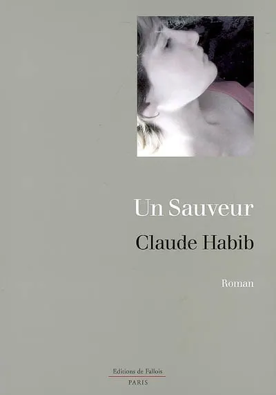 UN SAUVEUR, roman Claude Habib