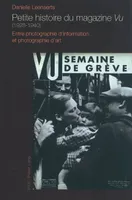 Petite histoire du magazine «Vu» (1928-1940), Entre photographie d'information et photographie d'art