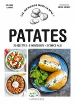 Dis, on mange quoi ce soir ?, Patates, 35 recettes - 5 ingrédients - 3 étapes maxi