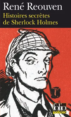 Histoires secrètes de Sherlock Holmes, Celles que Watson a évoquées sans les raconter, celles que Watson n'a jamais osé évoquer