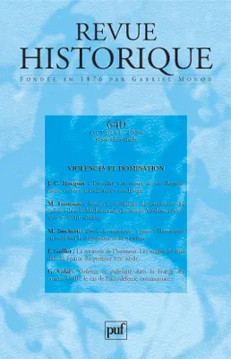 Revue historique 2006, n° 640, Violences et domination