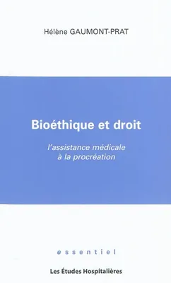 Bioethique et droit L'assistance medicale a la procreation