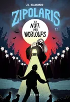 Zipolaris T.1, La nuit des Morloups