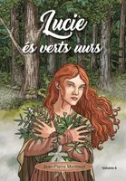 Contes en langue normande, 6, Lucie és verts uurs, Et autres contes normands