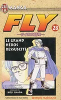 Fly., 28, Fly  t28 - le grand heros ressuscite