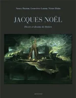 Jacques Noël, Décors et dessins de théâtre