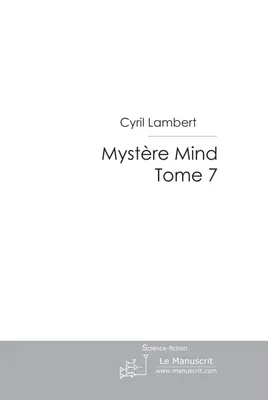 Mystère Mind - Tome 7