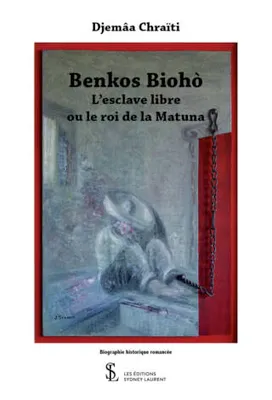 Benkos Biohò, L'esclave libre ou le roi de la matuna
