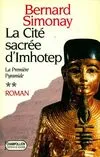 La première pyramide., 2, La première pyramide Tome II : La cité sacrée d'imhotep