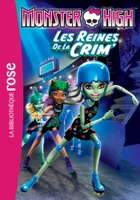 7, Monster High 07 - Les reines de la CRIM'