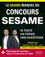 Le Grand Manuel du concours SESAME (écrits + oraux) - 120 fiches, 10 tests, 1000 questions + corrigés en vidéo - Édition 2020